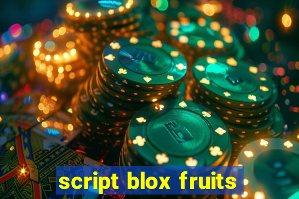 script blox fruits